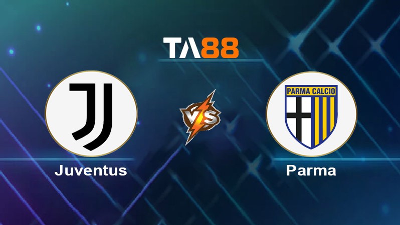 TA88 Soi kèo bóng đá trận đấu Juventus vs Parma 01h45 25/08/2025